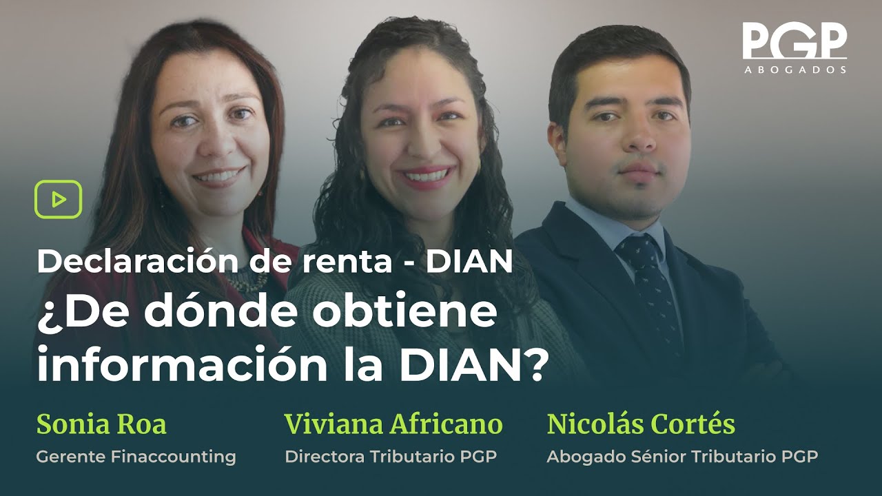 ¿De dónde obtiene la información la DIAN para la declaración de renta?