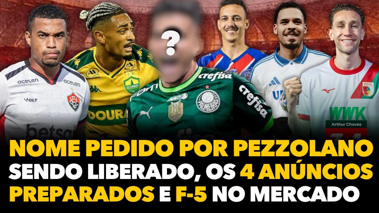 🔴🚨⚠️ REFORÇO PEDIDO POR PEZZOLANO PODE ESTAR SENDO LIBERADO PELO PALMEIRAS, OS 4 ANÚNCIOS PREPARADOS