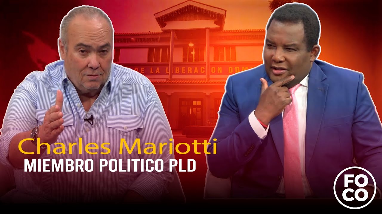 Entrevista Charles Mariotti Miembro Politico PLD