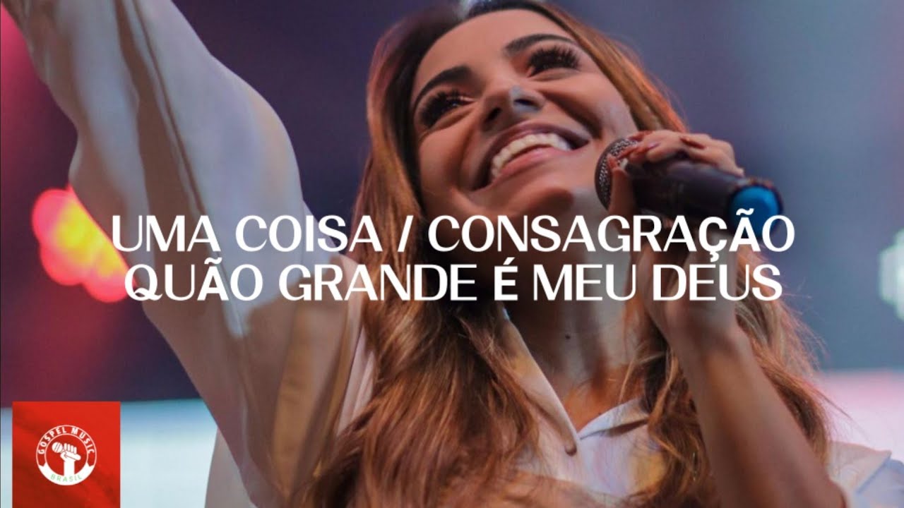 Gabriela Rocha - Uma Coisa / Consagração / Quão Grande é Meu Deus | Noite de Adoração