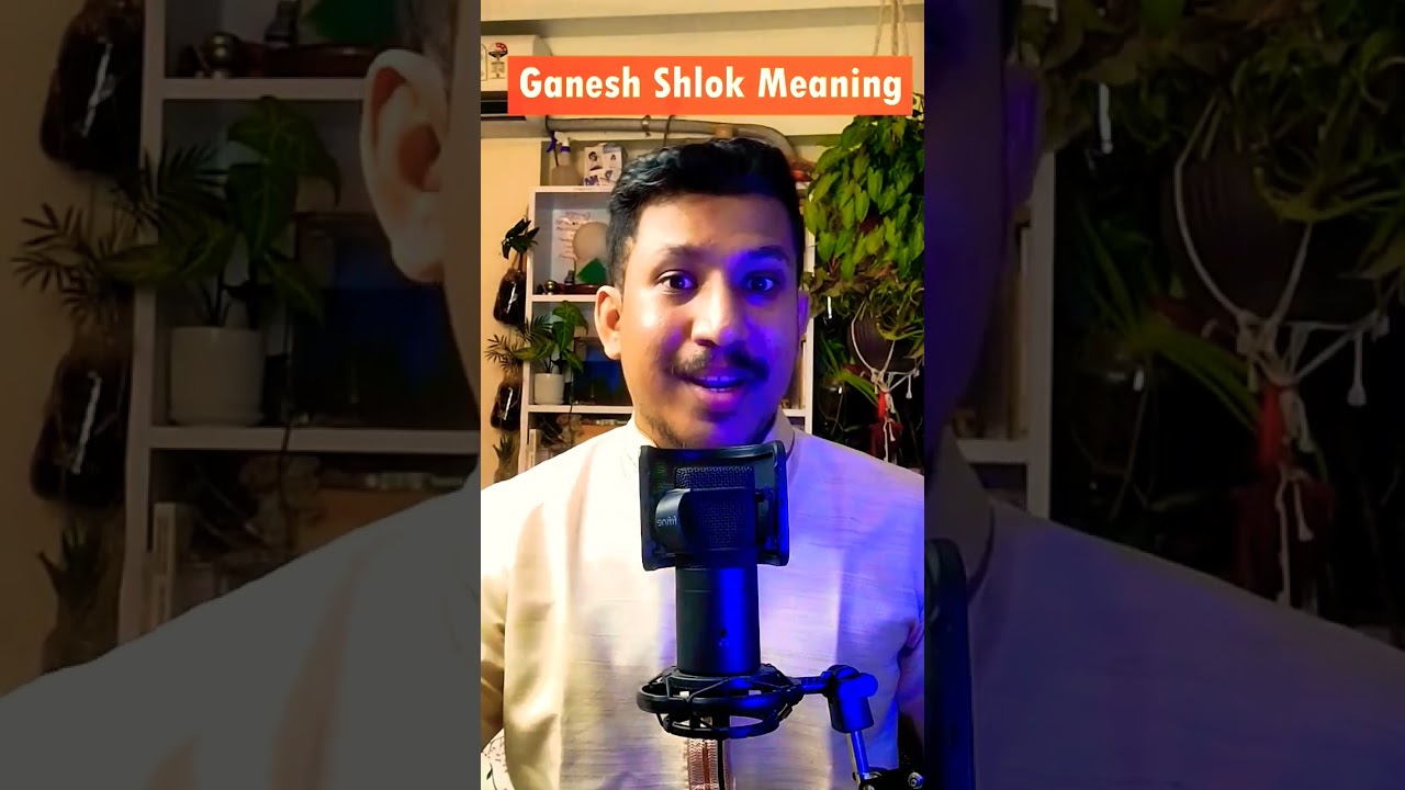 वक्रतुण्ड महाकाय का अर्थ | Vakratunda Mahakaya ka arth | Ganesh Sholk #ganesh #ganeshchaturthi
