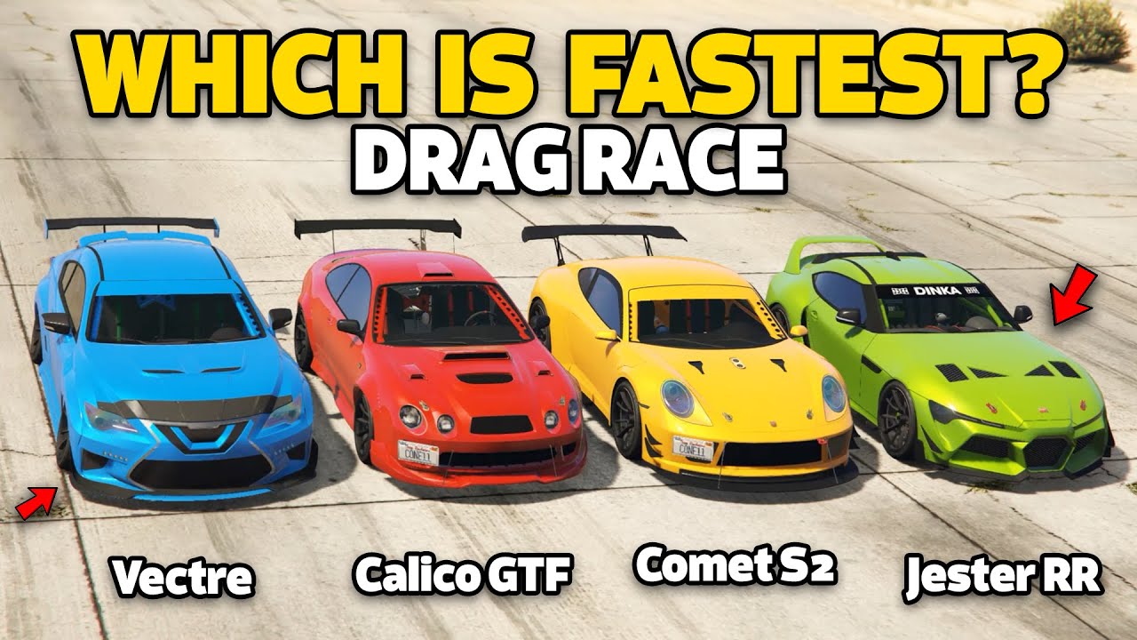 GTA 5 ONLINE -  CALICO GTF VS COMET S2 VS VECTRE VS JESTER RR (WHICH IS FASTEST?) | SPEED TEST