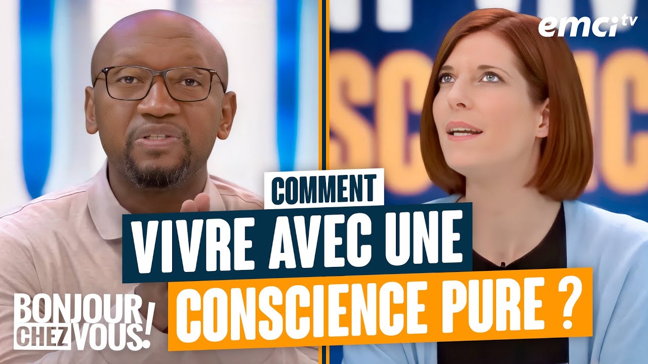 Comment vivre avec une conscience pure ? - Bonjour chez vous !