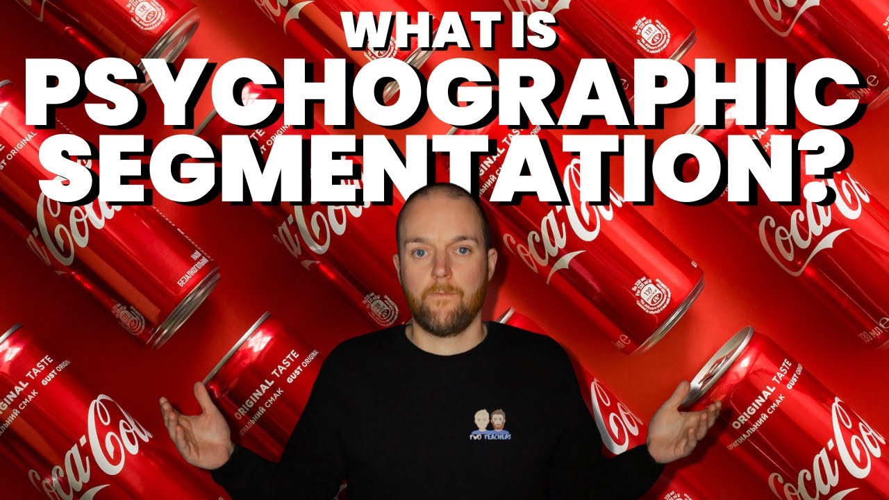 Что такое психографическая сегментация? | Примеры Coca Cola