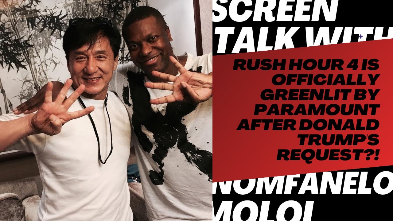 Rush Hour 4 Is Officially Greenlit By Paramount After Donald Trump's Request?!
