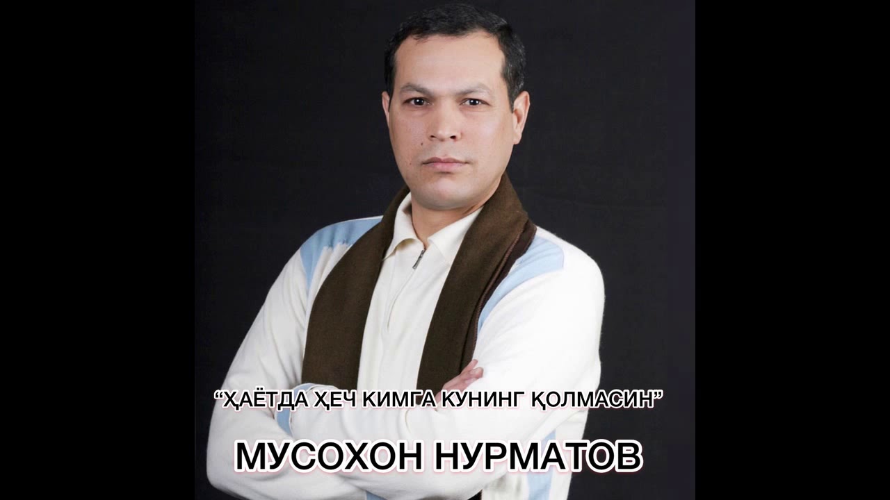 Musoxon Nurmatov-HAYOTDA HECHKIMGA KUNING QOLMASING