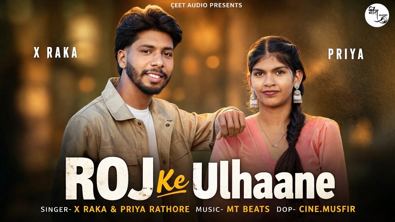 Roj Ke Ulhaane - X Raka ( Official video) | Priya Rathore | New Rajasthani Song 2026 | Geet Audio