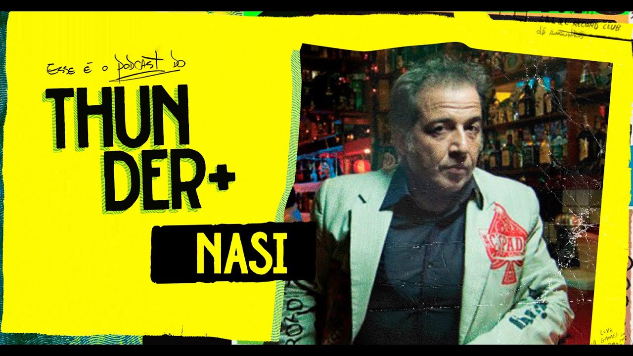 AO VIVO - Podcast do Thunder - Nasi| #29