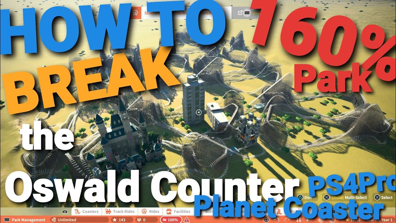 How To Beat Oswald Park Limit In Planet Coaster