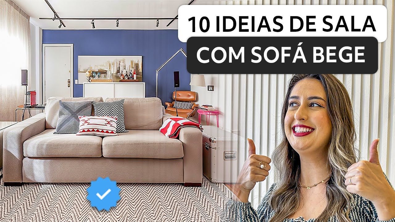 10 IDEIAS DE SALA DE ESTAR COM SOFÁ BEGE