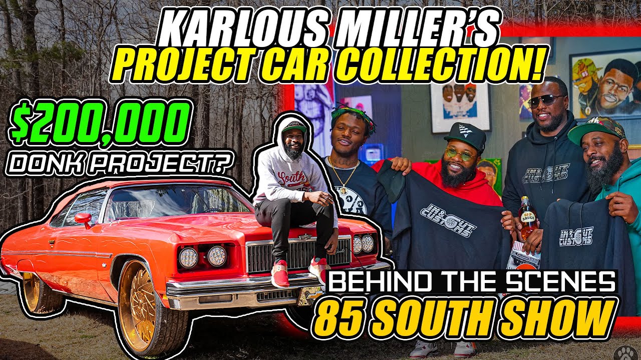DONKMASTER INVADES 85 SOUTH SHOW!  KARLOUS MILLER DONK BUILDS & CAR COLLECTION! A 200K Donk Build?