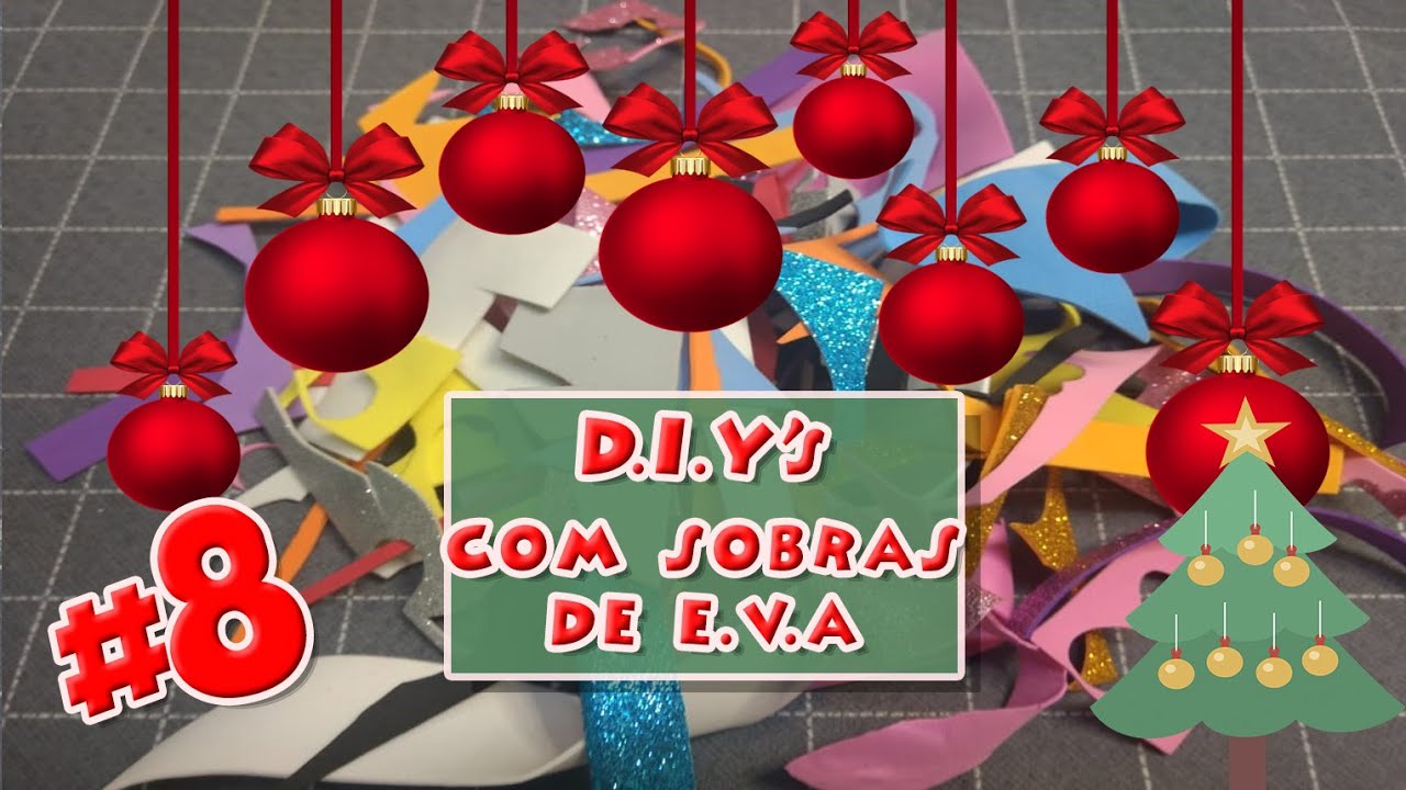 DIY's Ideias para o Natal com sobras de E.V.A #8 - por Gisele Souza