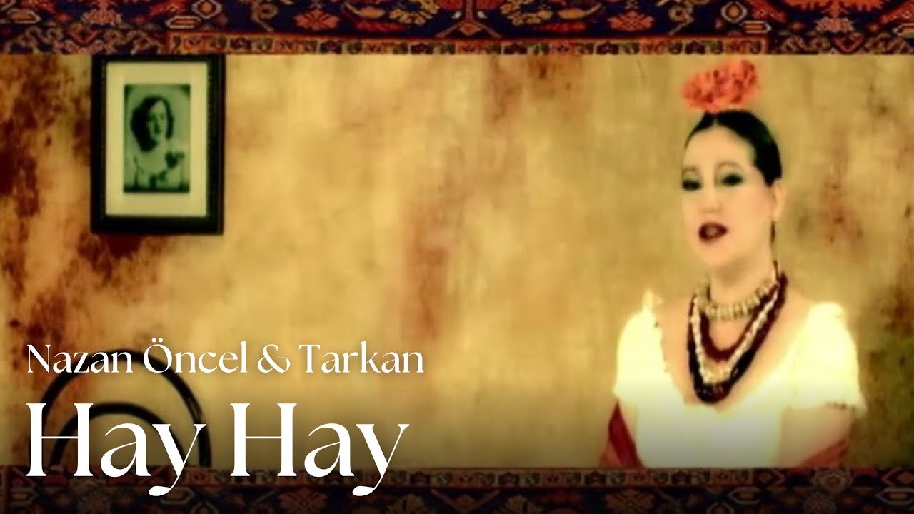 Nazan &Ouml;ncel & Tarkan - Hay Hay (Official Music Video)