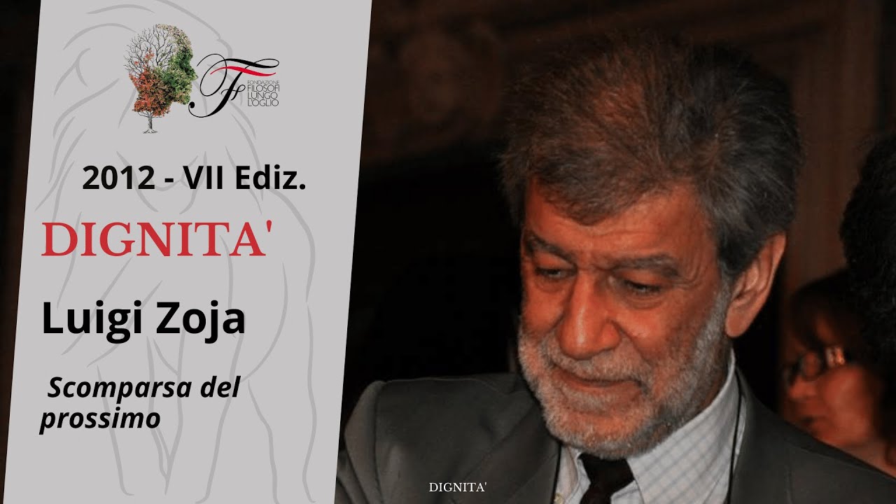 Luigi Zoja - Scomparsa del prossimo | Dignità - 2012