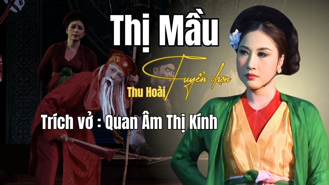 ( THỊ MẦU ) Việc Làng |   Trích vở chèo  Quan Âm Thị Kính