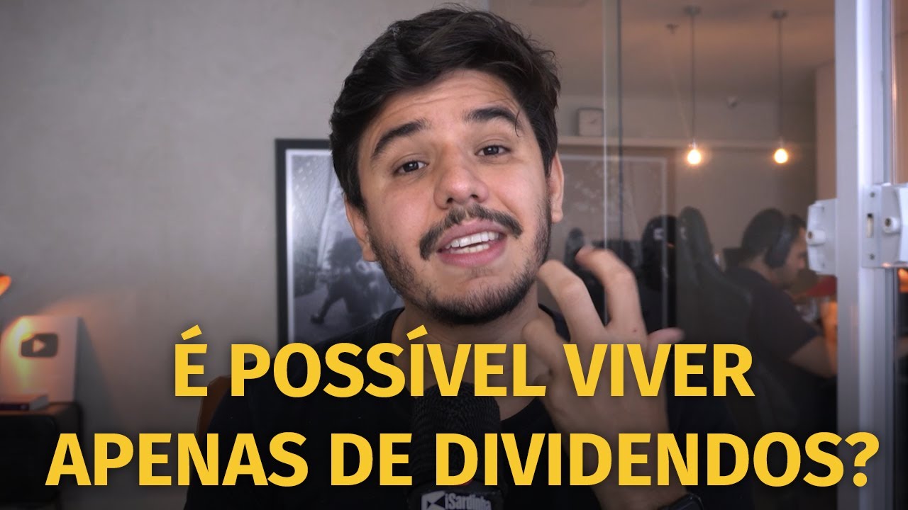 É POSSÍVEL VIVER APENAS DE DIVIDENDOS?