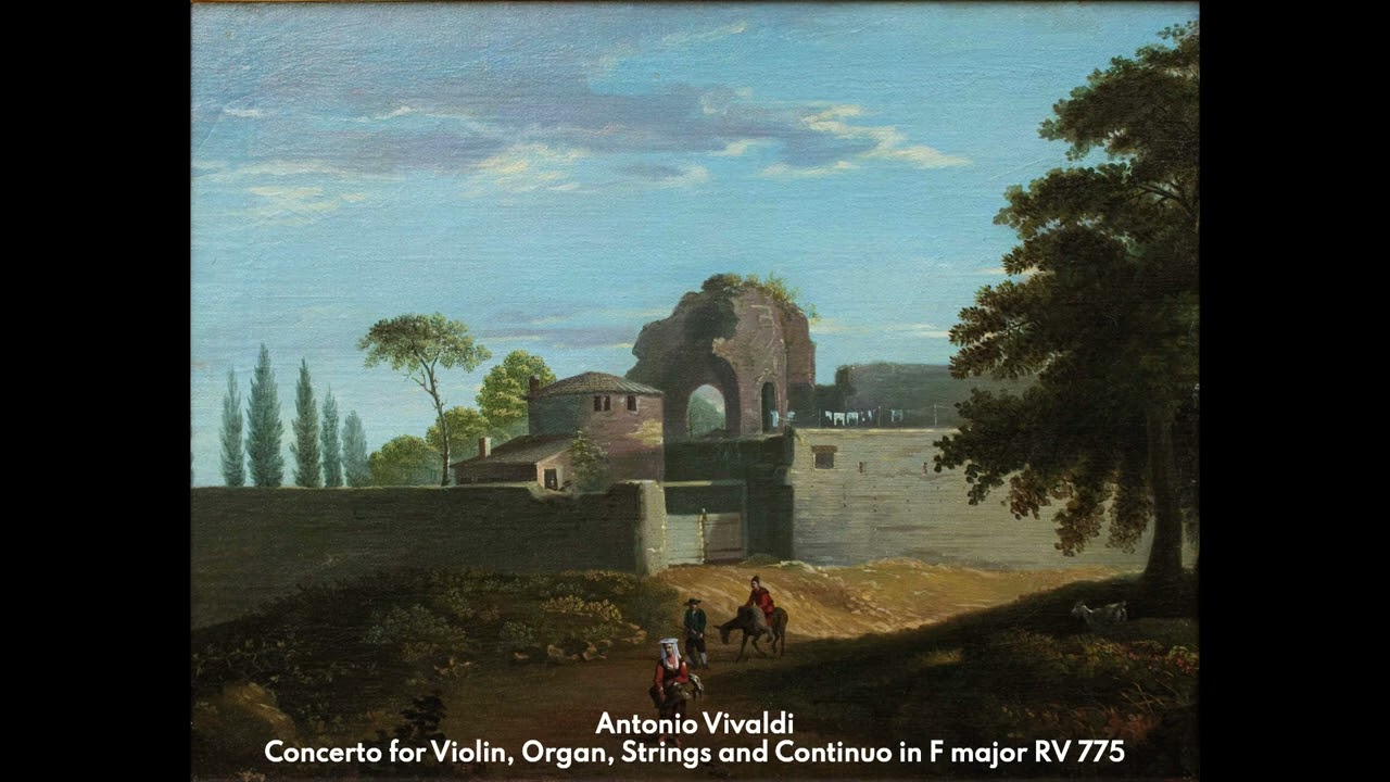 Antonio Vivaldi - Concerto for Violin, Organ, Strings and Continuo in F major RV 775