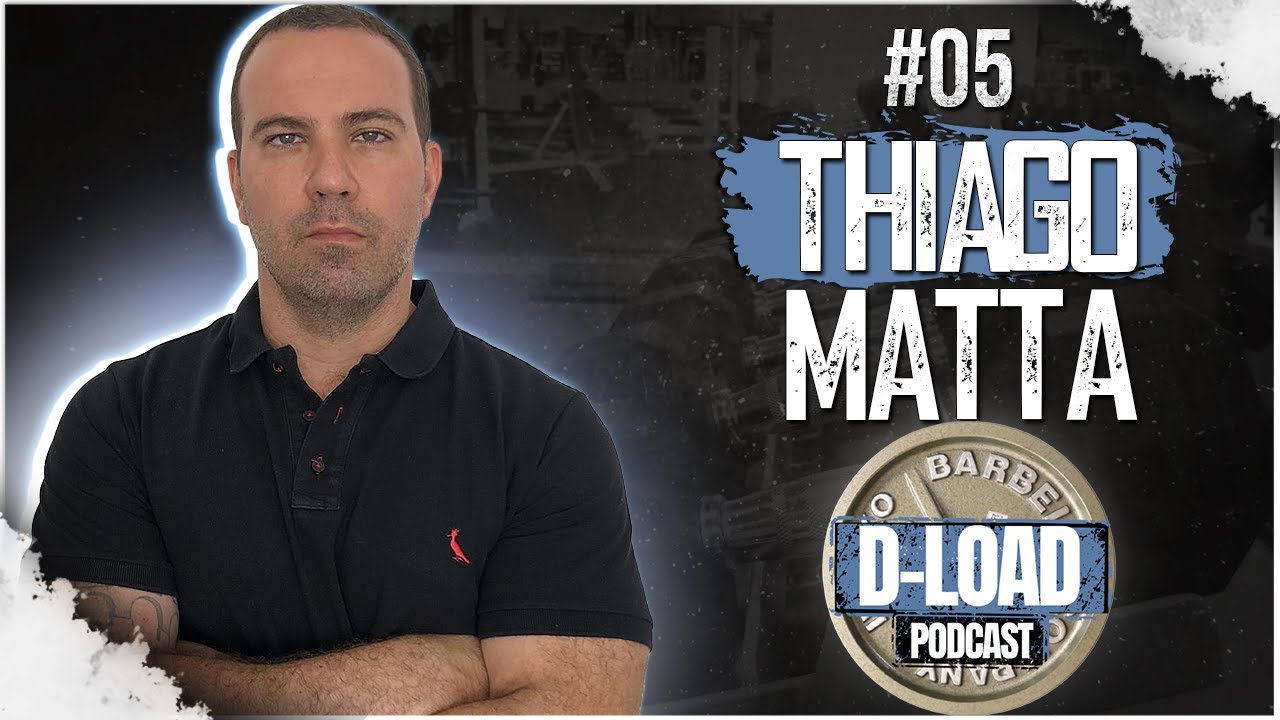 DR. THIAGO MATTA - Biomecânica aplicada ao treinamento | D- Load Podcast EPISÓDIO #05