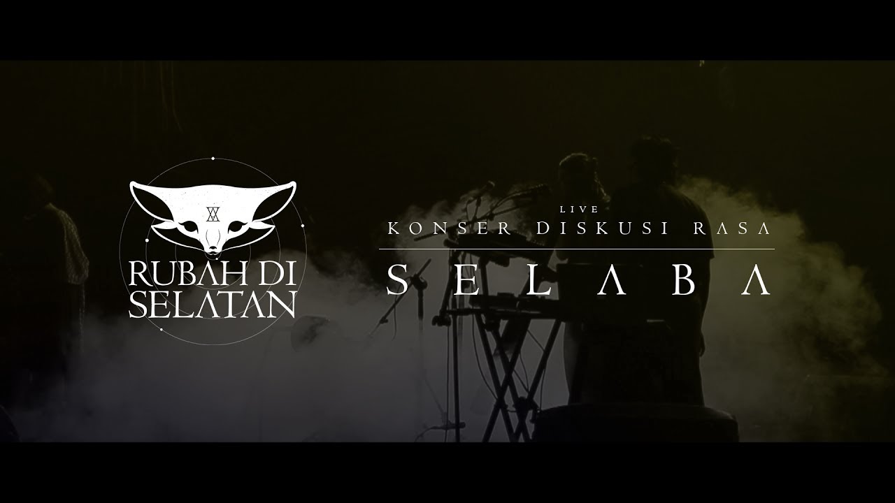 [HD] RUBAH DI SELATAN - SELABA (Prelude) - Live KONSER DISKUSI RASA
