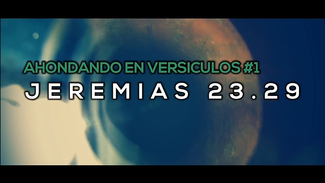 Ahondando en versículos #1: Jeremías 23.29- Enseñanza Bíblica