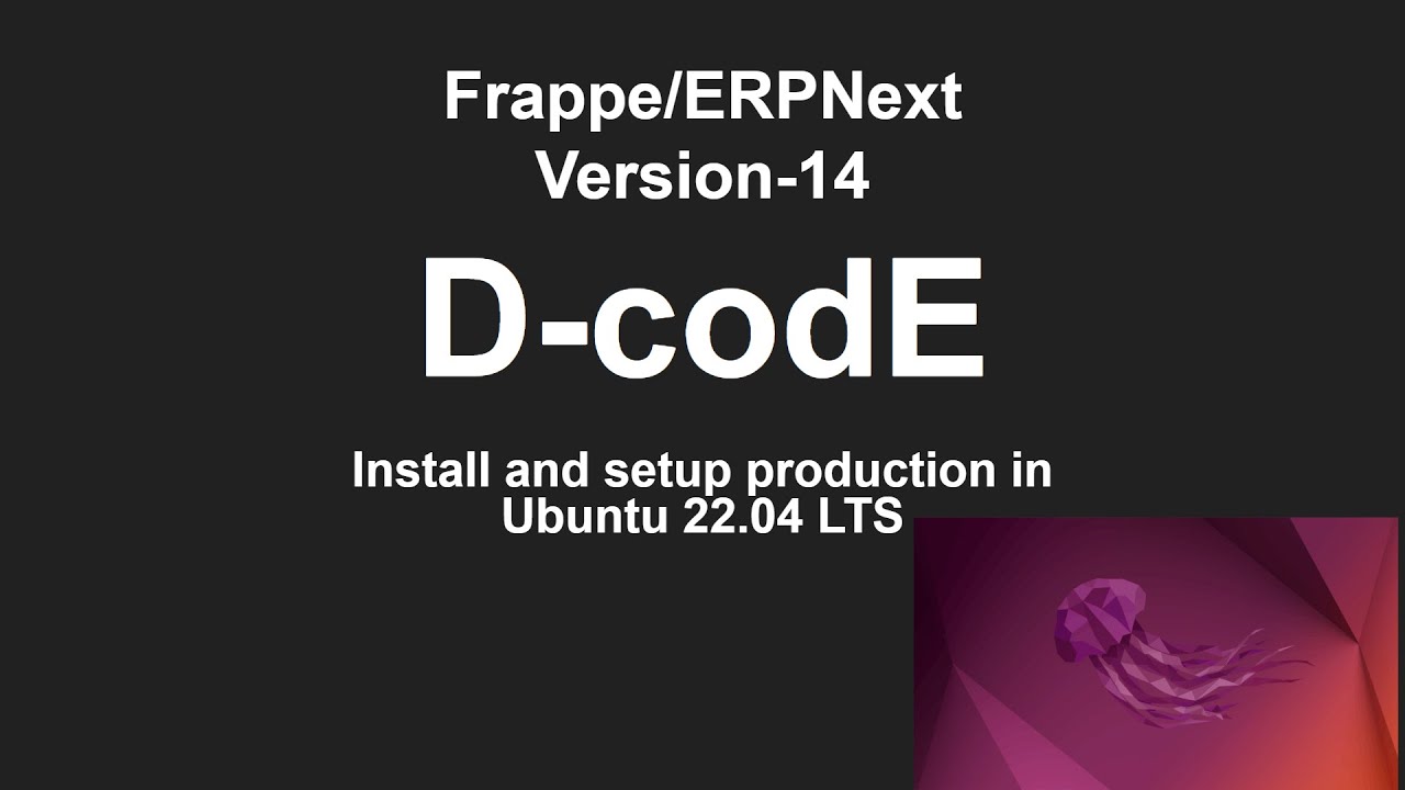 Installation and Production setup of Frappe/ERPNext-Version-14 in Ubuntu-22.04-LTS