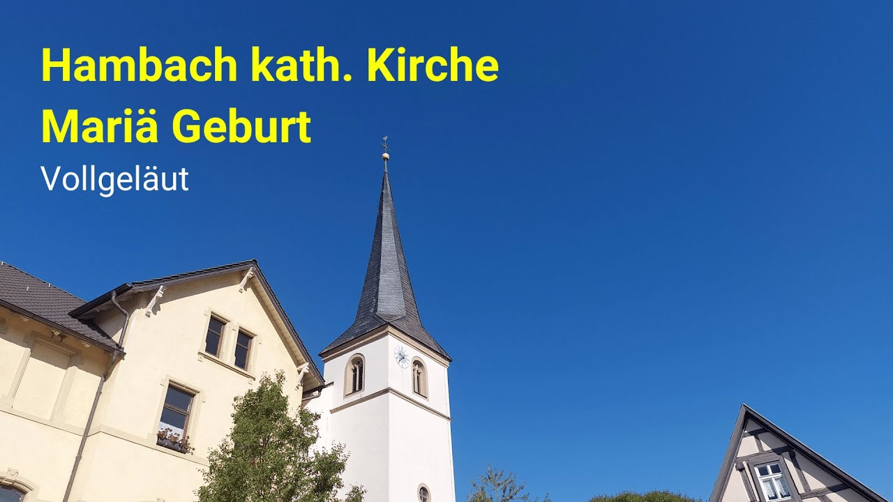Hambach (SW) kath. Kirche Mariä Geburt Vollgeläut