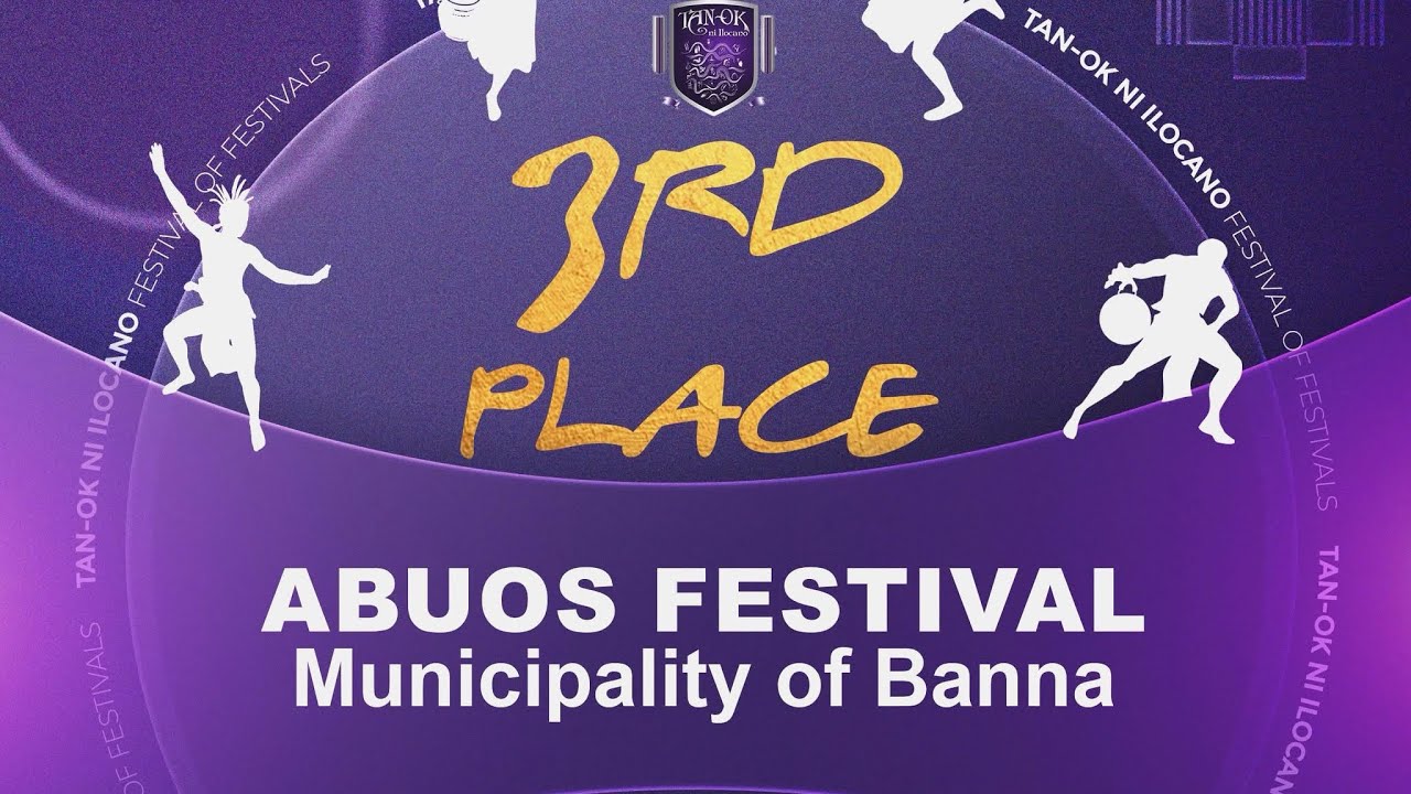 BANNA ABUOS FESTIVAL 3rd Place | Tan-ok ni Ilocano Festival 