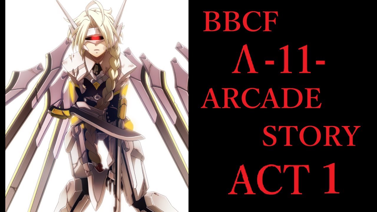 BBCF ラムダ アーケードストーリー ACT1【BBCF Λ-11- ARCADE STORY ACT1】