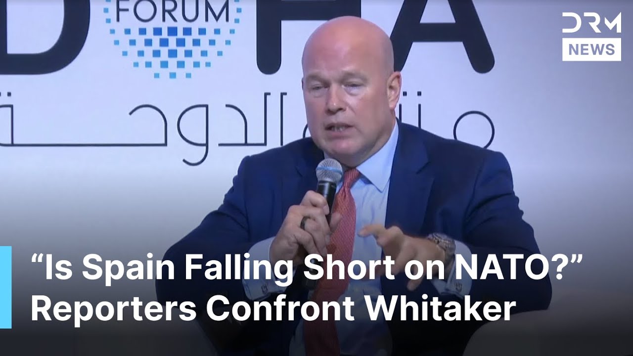 FULL Q&A: Reporters Confront Matthew Whitaker on Spain and Poland NATO Spending Debate | AC1B