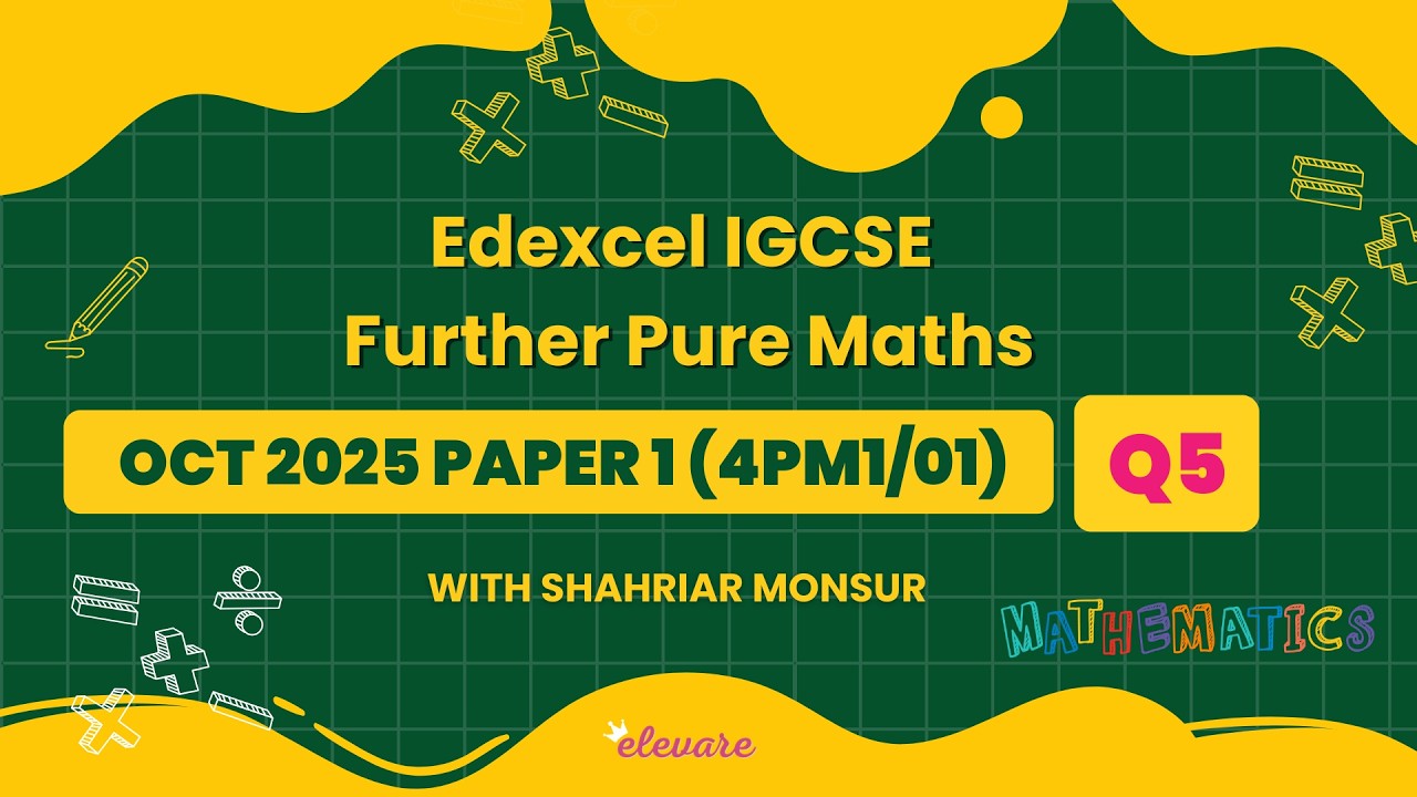 IGCSE Further Pure Maths Oct 2025 Paper 1 | Q5 Inequalities | Elevare