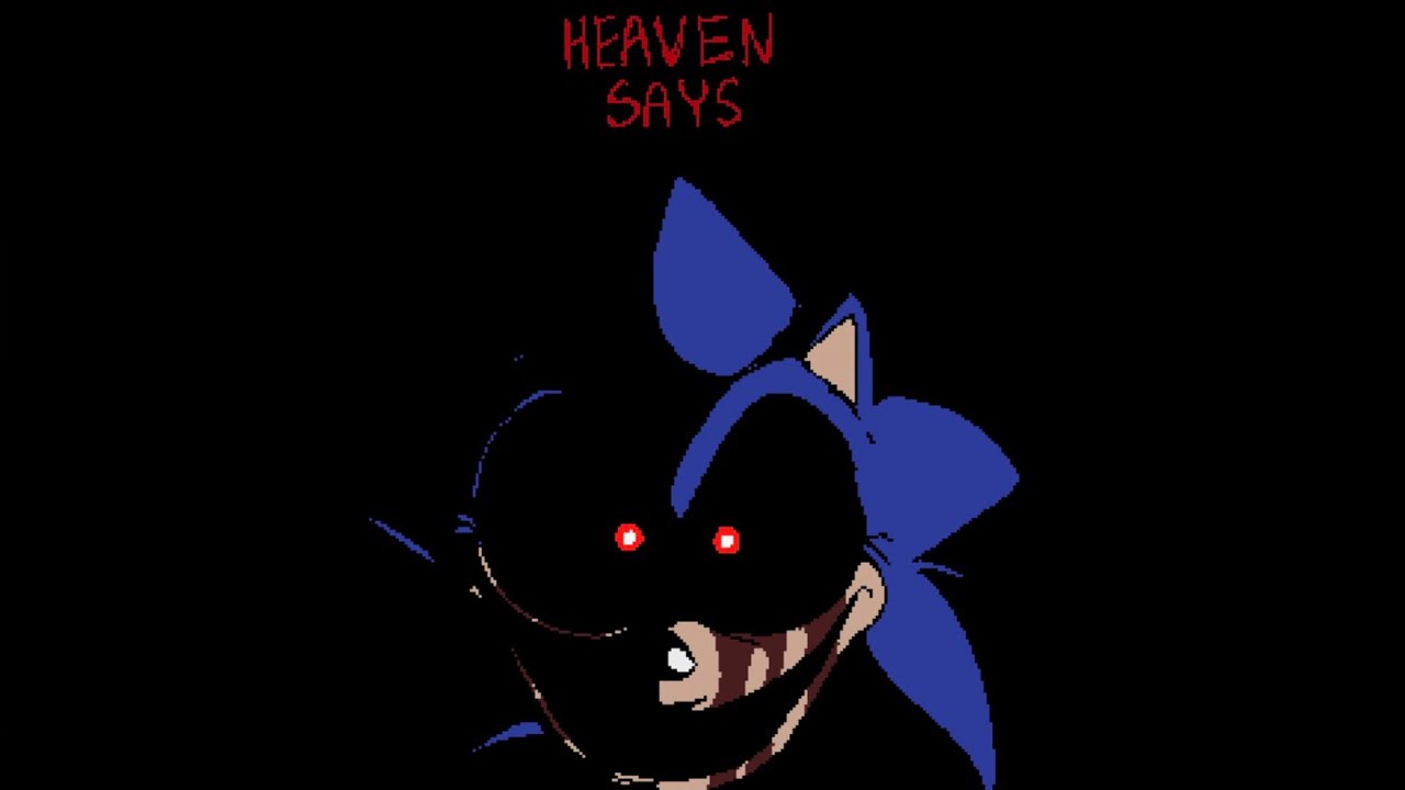 HEAVEN SAYS - Sonic.EXE Official Remake Animation (I got a little lazy around the end lmao)