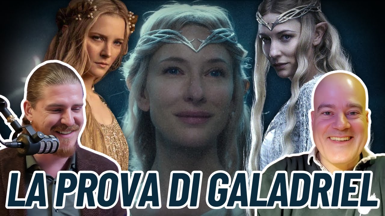 Le Prove di GALADRIEL (quella VERA): significati, simboli e imperfezione - con Paolo Nardi