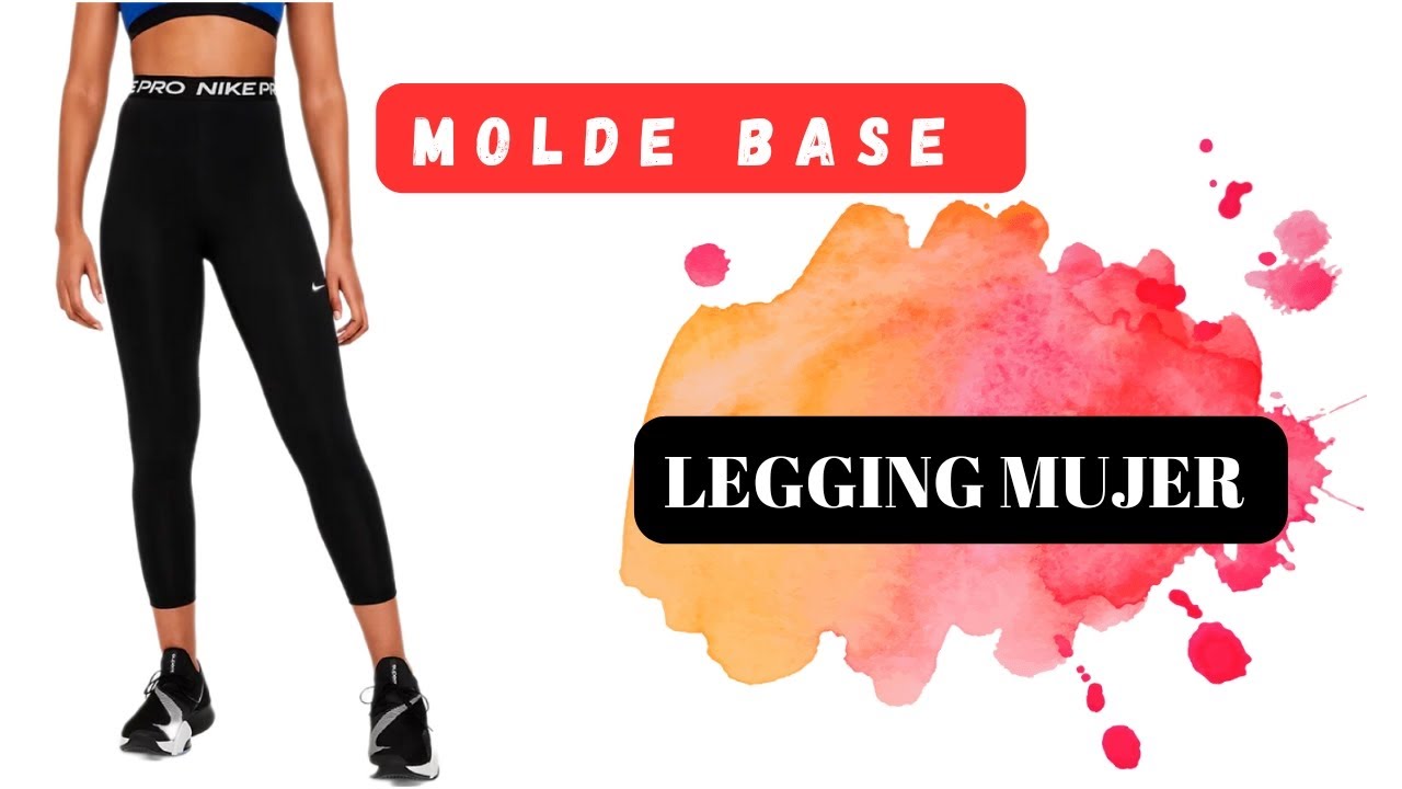 Cómo hacer el Molde Base de LEGGINGS/CALZA Mujer Tabla de TALLES GRATIS 