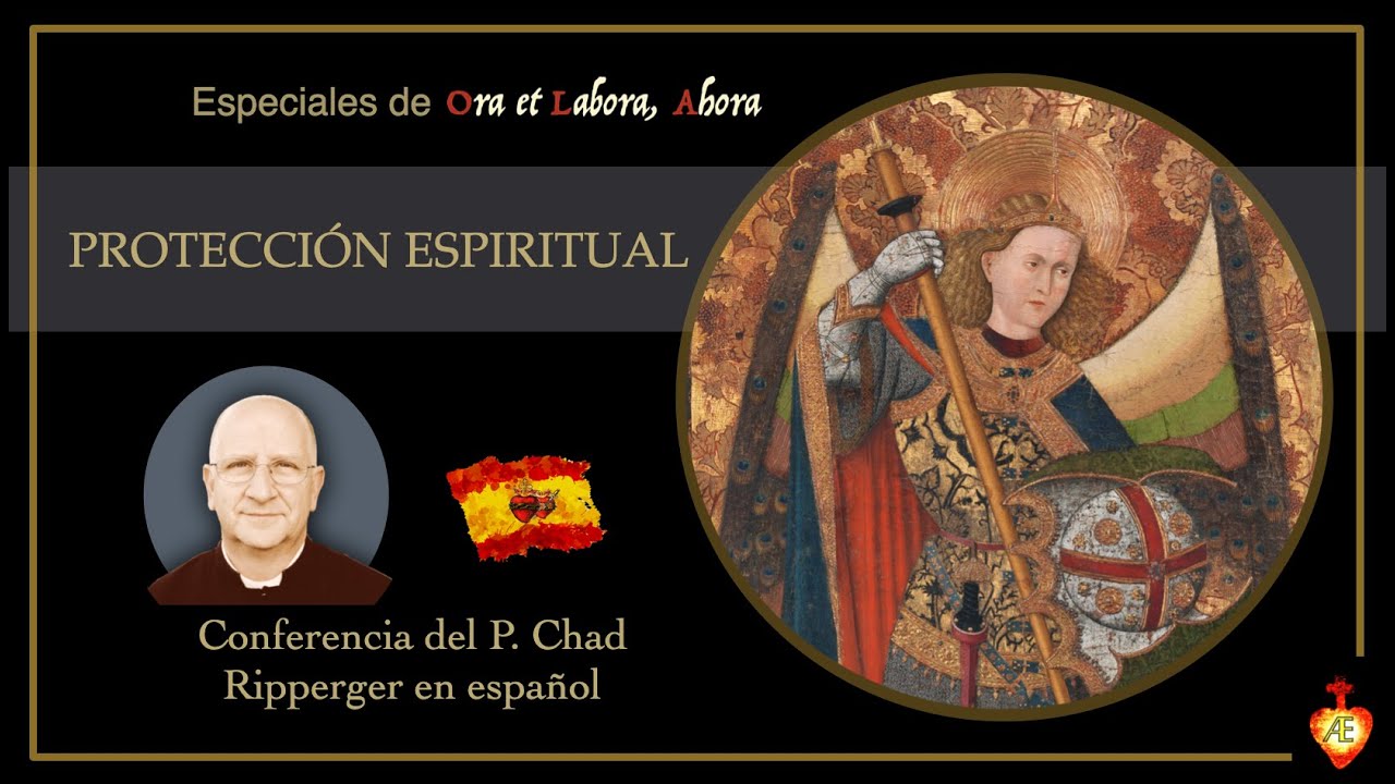 Protección Espiritual [P. Chad Ripperger en español]
