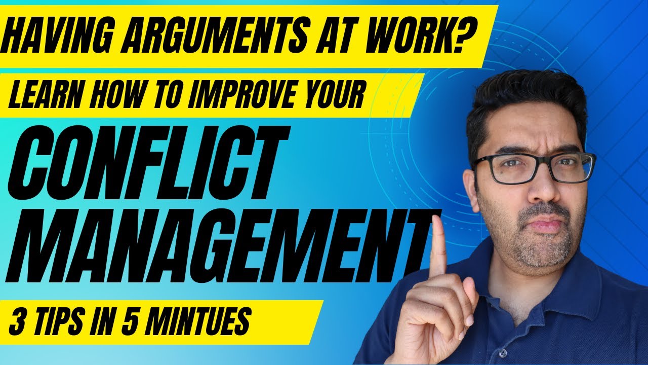 Conflict at Work? Master Conflict Management with These 3 Tips in 5 Minutes!