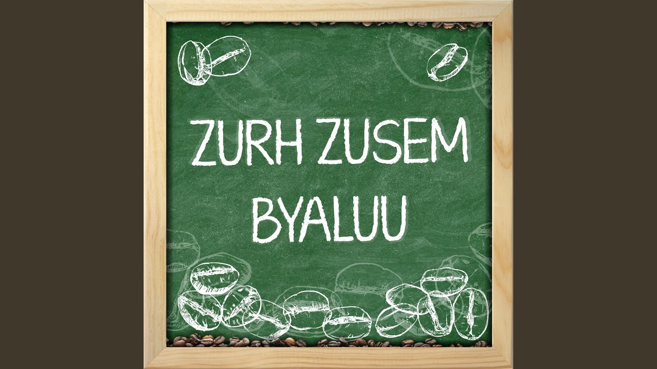 Zurh Zusem Byaluu
