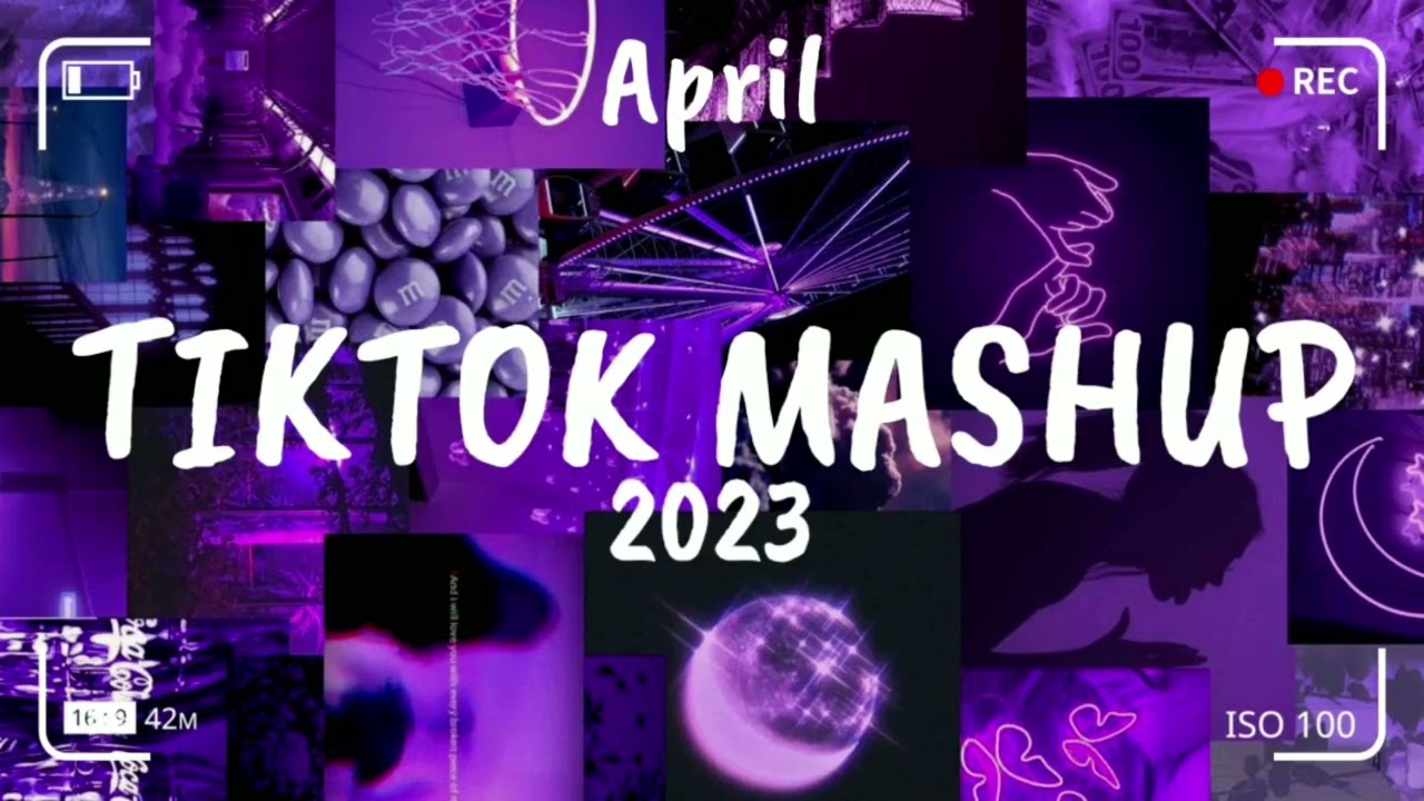 April 2023 Tik tok mashup