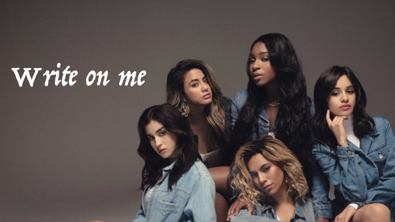 Write On Me Fifth Harmony Lyrics