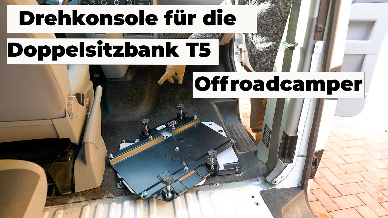 VW T5 Drehkonsole für die Doppelsitzbank einbauen und anpassen. DIY Video VW T5 4x4 Offroad Camper