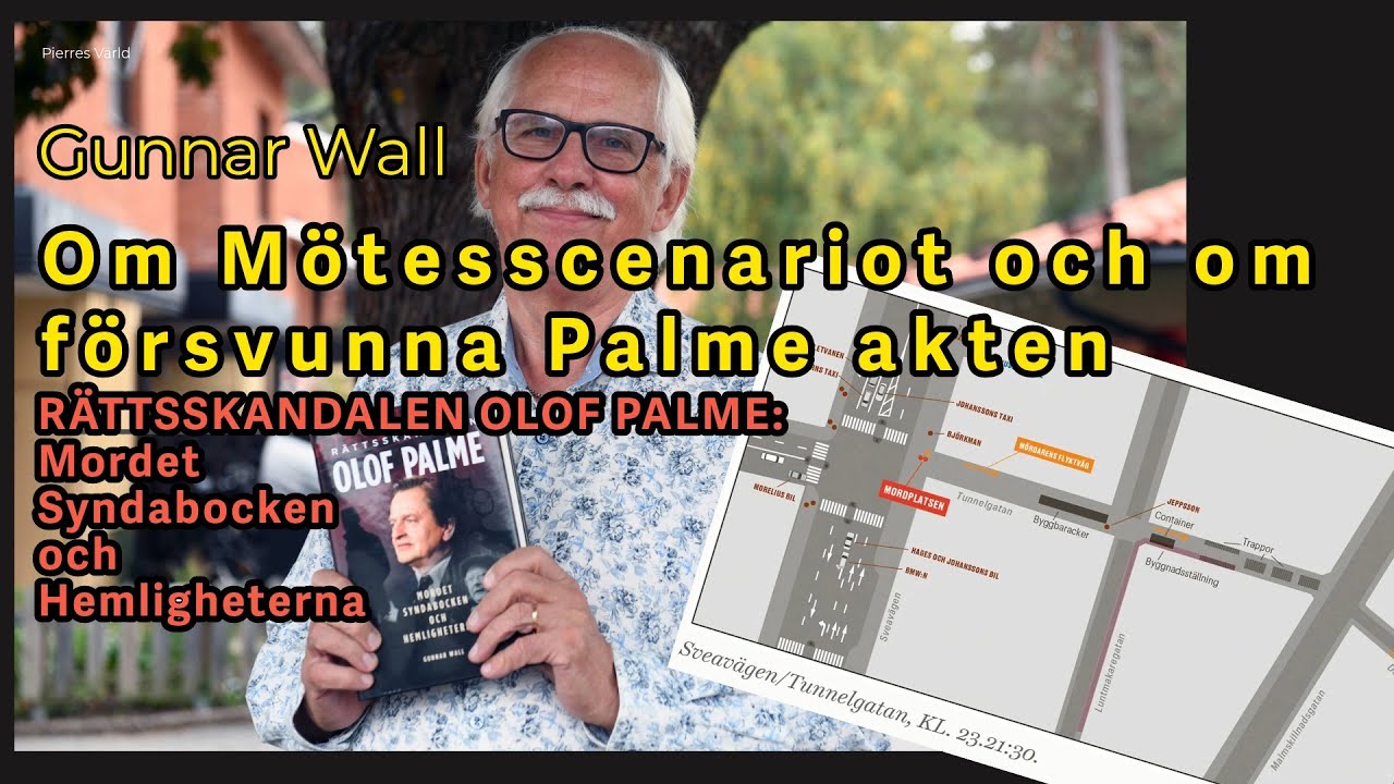 Gunnar Wall samtal om Mötesscenariot och om försvunna Palme akten