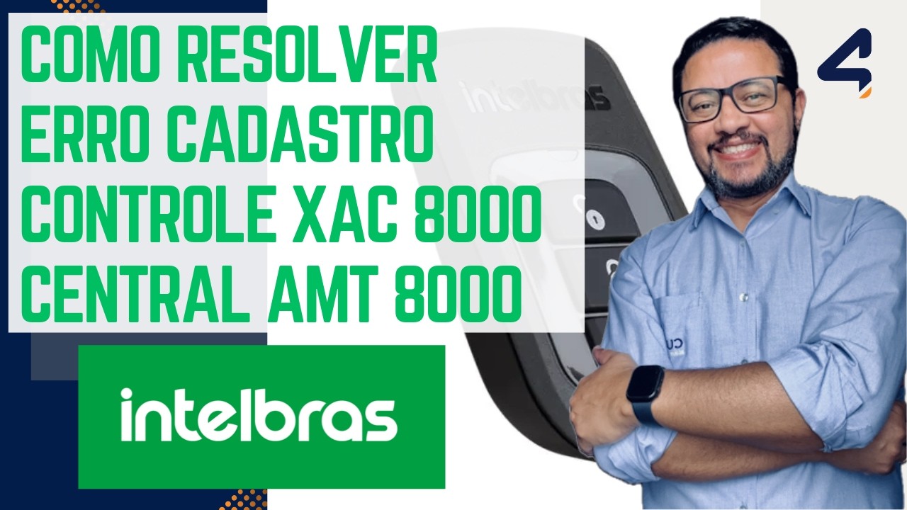 SUPERDICA Como resolver erro no cadastro do controle XAC 8000 na central AMT 8000 Intelbras