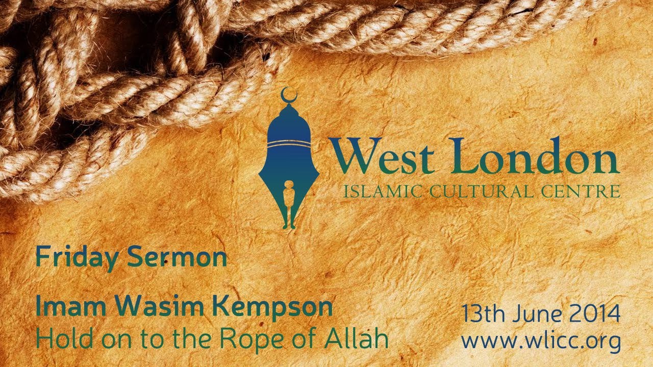 Imam Wasim Kempson - Hold on to the Rope of Allah
