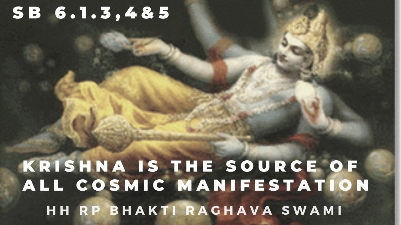 Krishna is the source of all cosmic manifestation | SB 6.1.3,4&5