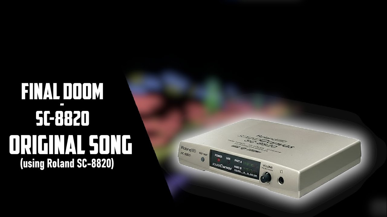• Final Doom - Original Song - SC-8820 MIDI