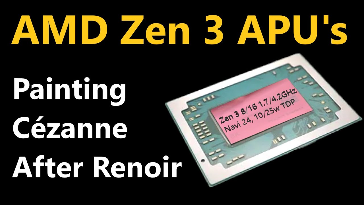 The Zen 3 APU to Kill Tiger Lake | Whispers of AMD Cézanne