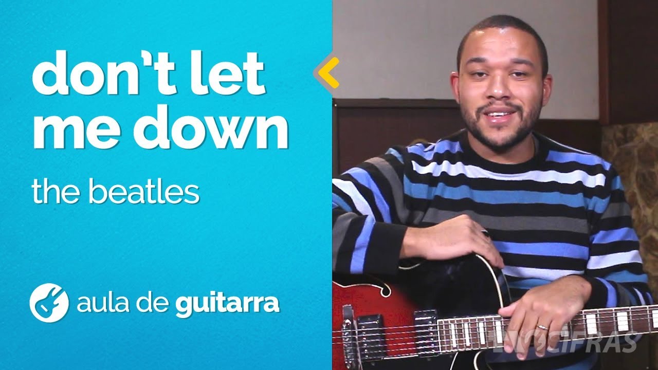The Beatles - Don't Let Me Down (como tocar - aula de guitarra)