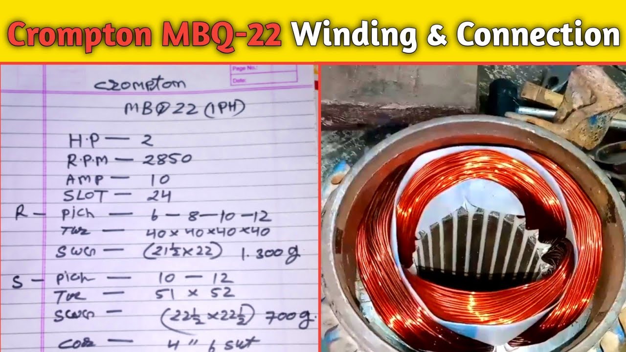 Crompton MBQ-22 (1PH & 2PH) Motor Winding & Connection Data  || full video