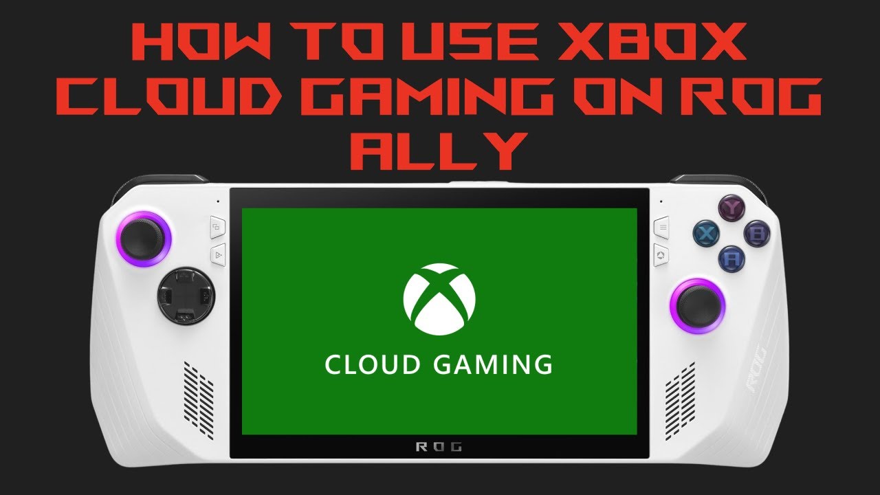 Xbox Cloud Gaming on ROG Ally