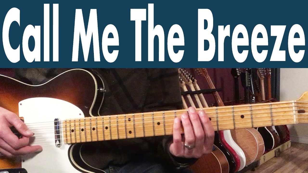 Как играть «Call Me The Breeze» на гитаре | Урок игры на гитаре от Джей Джей Кейла + руководство