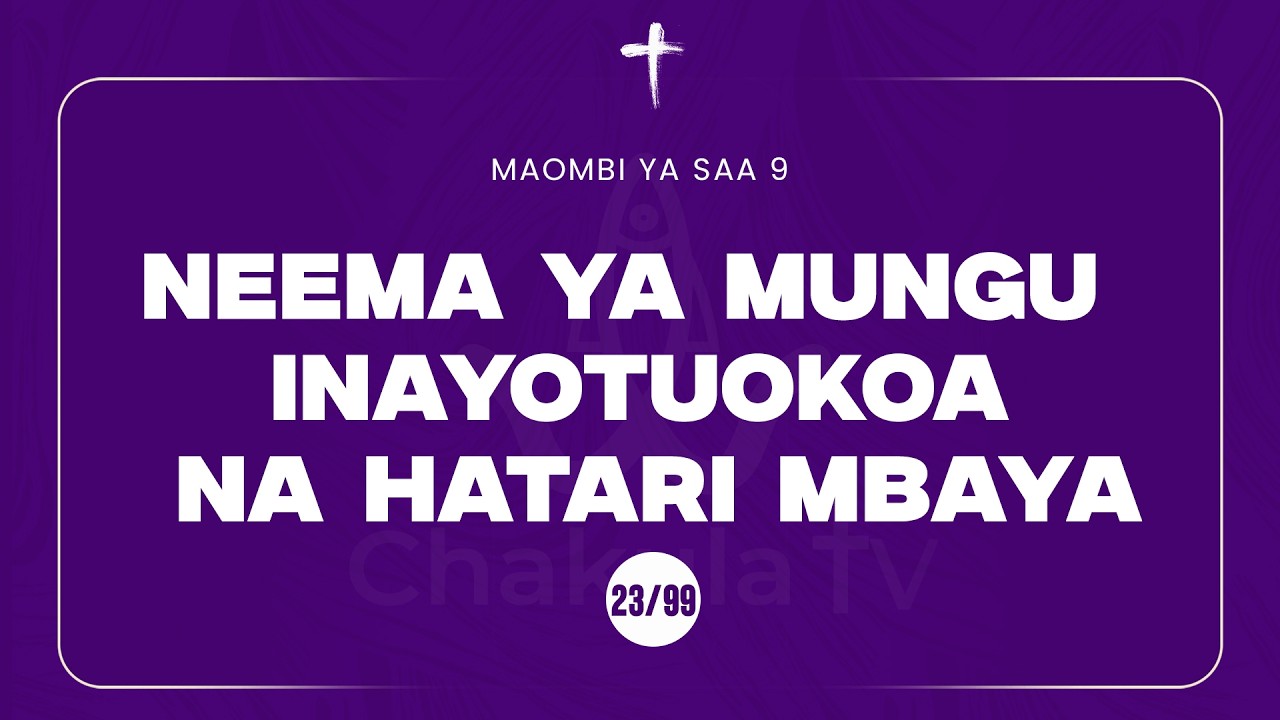 23/99 | MAOMBI YA SAA 9 | MWL MUSSA MUSSA | 12 March, 2026